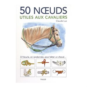 LIVRE - 50 NOEUDS UTILES AUX CAVALIERS