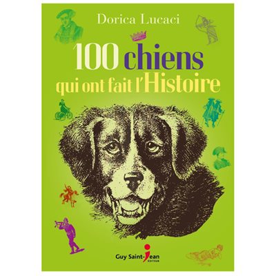 LIVRE - 100 CHIENS QUI ONT FAIT L'HISTOIRE